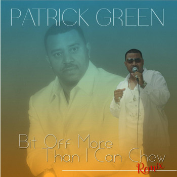 Patrick Green - Bit off More Than I Can Chew (Remix)