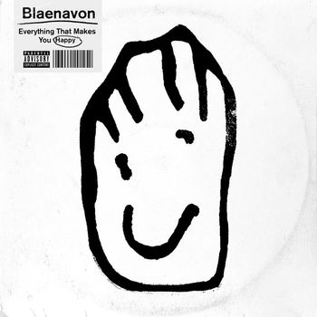 Blaenavon - Everything That Makes You Happy (Explicit)