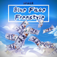 Space - Blue Face Freestyle (Explicit)