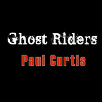 Paul Curtis - Ghost Riders