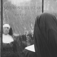Anasia - Sounds Like Fear