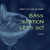 Bass Station - Lest Go!