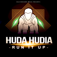 Huda Hudia - Run It Up (Explicit)