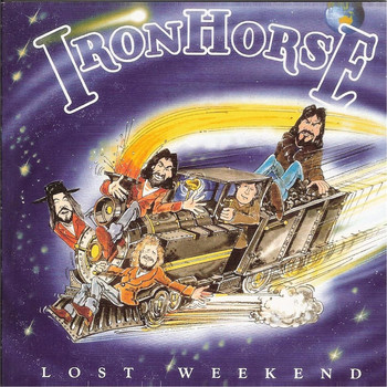 Ironhorse - Lost Weekend
