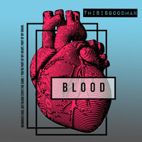 thisisgoodman - BLOOD