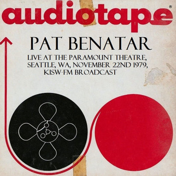 Pat Benatar - Live At The Paramount Theatre, Seattle, WA, November 22nd 1979, KISW-FM Broadcast (Remastered [Explicit])