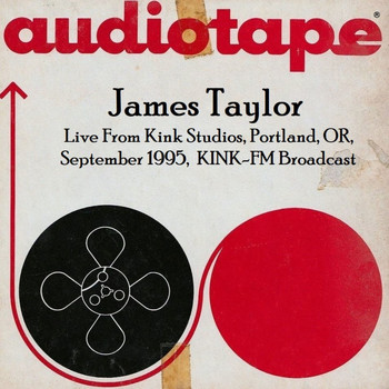 James Taylor - Live From Kink Studios, Portland, OR, September 1995, KINK-FM Broadcast (Remastered)