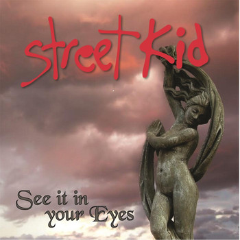 Street Kid - See It in Your Eyes