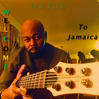 Wayne - Welcome to Jamaica