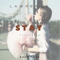 Lawrence - Stay (feat. Diego Paiva)