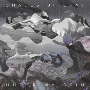 Shades of Gray - Under My Skin