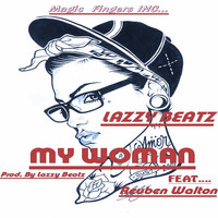 Lazzy Beatz - My Woman (feat. Reuben Walton)
