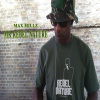 Max Millz - Mr. Rebel Nature (Explicit)