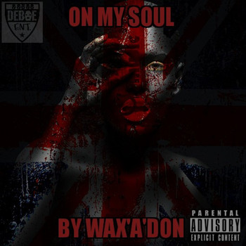 Wax'A'Don - On My Soul (Explicit)