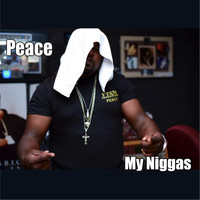 Peace - My Niggas (Explicit)
