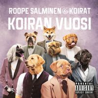 Roope Salminen & Koirat - Koiran vuosi (Explicit)