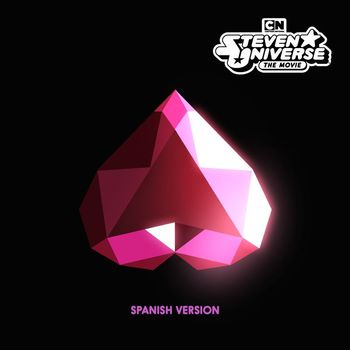 Steven Universe - Steven Universe The Movie (Original Soundtrack) (Spanish Version)