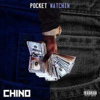 Chino - Pocket Watchin (Explicit)