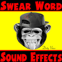 Dirty Voice - Swear Word Sound Effects (Explicit)