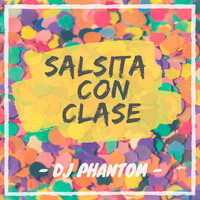 DJ Phantom - Salsita Con Clase