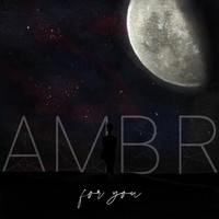 Ambr - For You