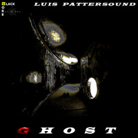 Luis Pattersound - Ghost