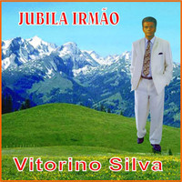 Vitorino Silva - Jubila Irmão