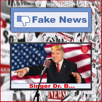 Singer Dr. B... - Fake News