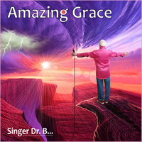 Singer Dr. B... - Amazing Grace