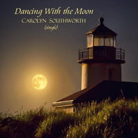 Carolyn Southworth - Dancing with the Moon - Single