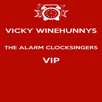 Vicky Winehunny - The Alarm Clock Singers VIP
