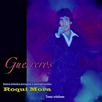Roqui Mora - Guerreros