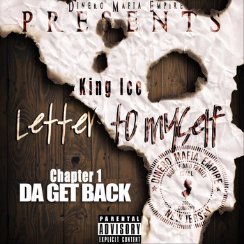 King Ice - Letter to Myself, Chapter 1: Da Get Back (Explicit)