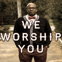 David Seale - We Worship You