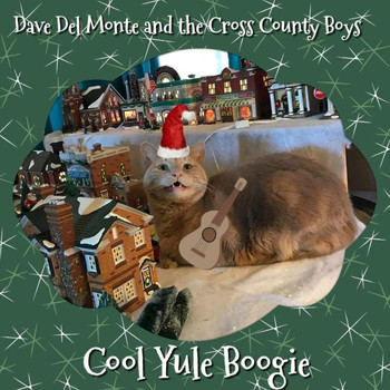 Dave Del Monte & The Cross County Boys - Cool Yule Boogie