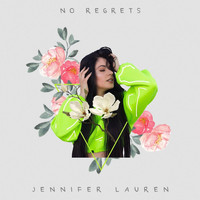 Jennifer Lauren - No Regrets