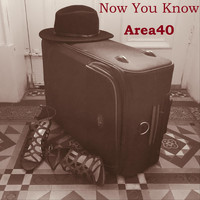 Area40 - Now You Know