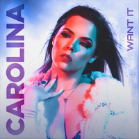 Carolina - Want It