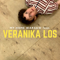 My Home Warsaw - Spynić (feat. Veranika Los)