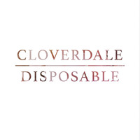 Cloverdale - Disposable (Explicit)