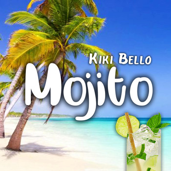 Kiki Bello - Mojito