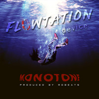 Monotone - Flowtation Device