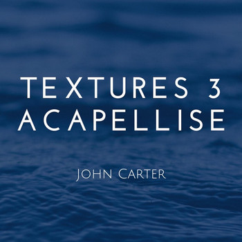 John Carter - Textures 3 Acapellise