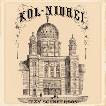 Izzy Schneerson - Kol Nidrei