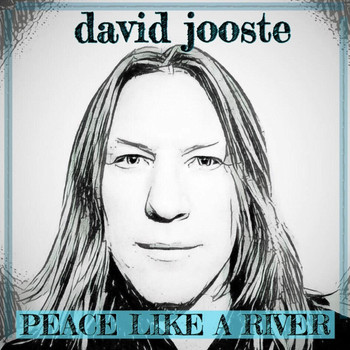 David Jooste - Peace Like a River