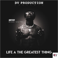 Ricki Victri - Life a the Greatest Thing