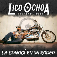 Lico Ochoa - La Conoci en un Rodeo