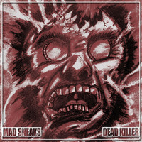 Mad Sneaks - Dead Killer (feat. Page Hamilton)