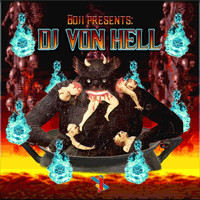 Boji - Boji Presents: DJ Von Hell (Explicit)