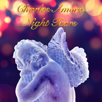 Charles Amore - Night Tears